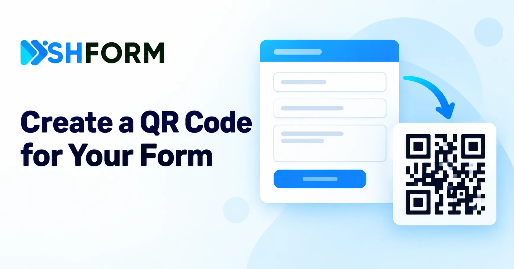 Create a QR code for your form with ShForm, illustrated with an online form and QR code.