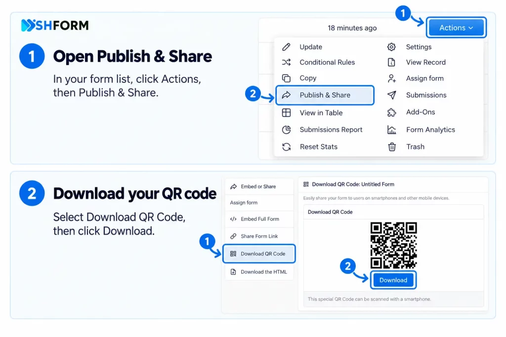 Download a form QR code in ShForm using Actions, Publish & Share, and Download QR Code.
